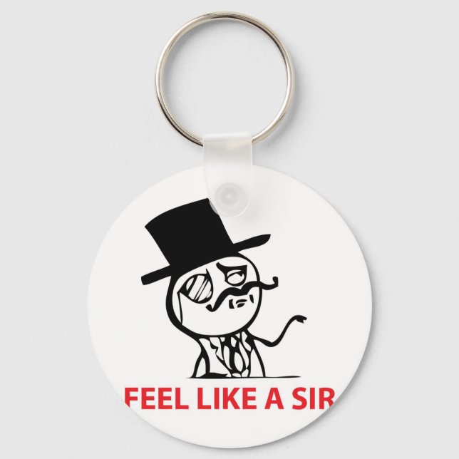 Feel Like a Sir Key Ring (Front)