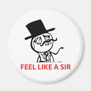Feel Like A Sir - Magnet