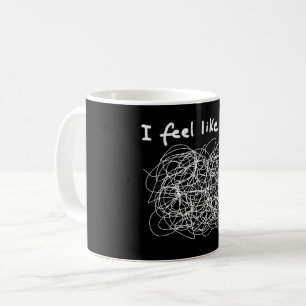 feel like this funny scrawled tangled lines joke c coffee mug