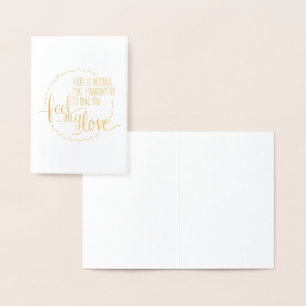 Feel My Love Foil Greeting Card