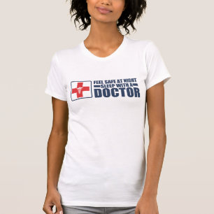Feel Safe at Night Sleep With a Doctor T-Shirt