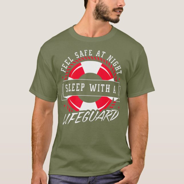 Feel Safe At Night Sleep With A Lifeguard Shirt (Front)