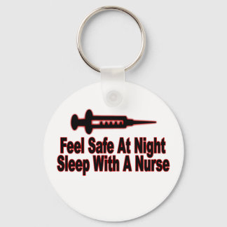 Feel safe at night, sleep with a nurse T-Shirts.pn Key Ring