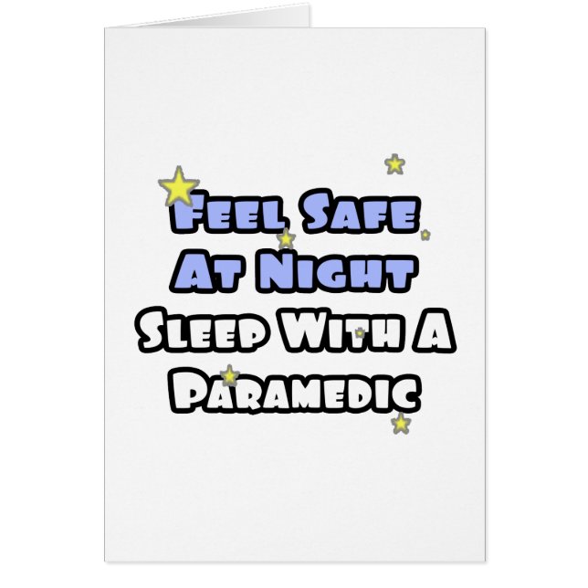 Feel Safe At Night...Sleep With a Paramedic (Front)