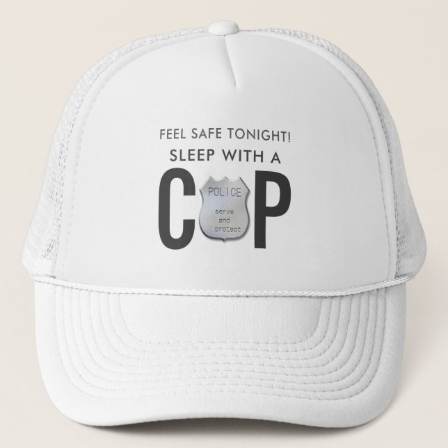 feel safe funny cop police humour trucker hat (Front)