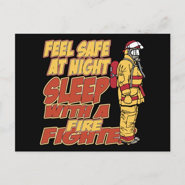 Feel Safe, Sleep with a Firefighter Postcard (Front)