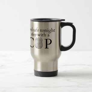 Feel safe tonight! travel mug