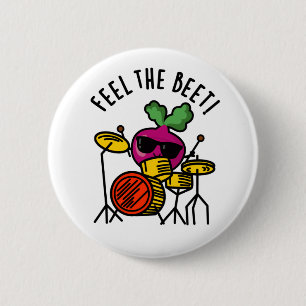 Feel The Beet Funny Veggie Pun  6 Cm Round Badge