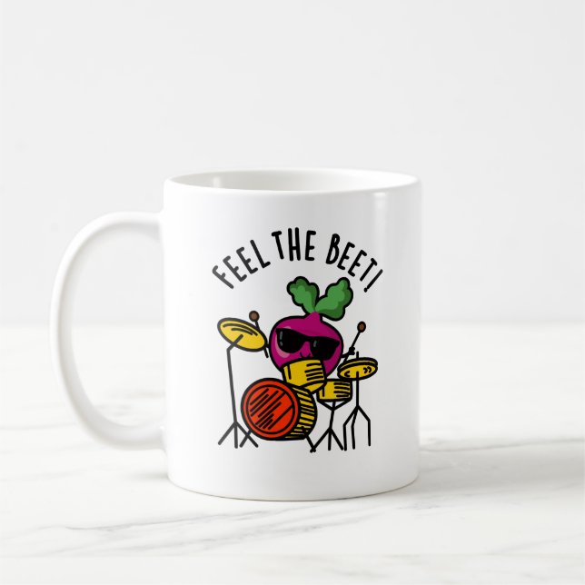 Feel The Beet Funny Veggie Pun  Coffee Mug (Left)