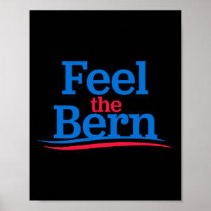 Feel The Bern - Campaign Logo President 46 Funny A Poster