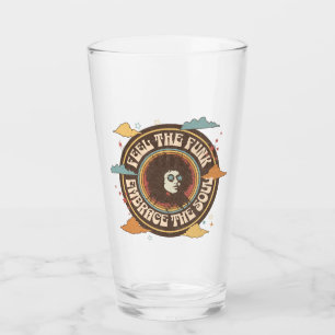 Feel the Funk, Embrace the Soul Glass