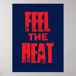 Feel the Heat Poster