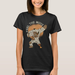 Feel The Move Horror Mummy Zombie Mummy Zombie Mum T-Shirt
