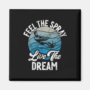 Feel The Spray Live The Dream Water Ski Magnet