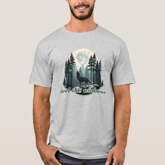 Feel the Wildness T-Shirt