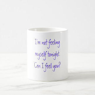 Feel You Mug
