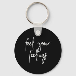Feel Your Feelings Mental Health S Inspirational Q Key Ring