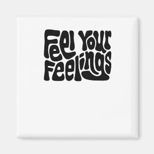 Feel Your Feelings Word Art Sticker1 Magnet