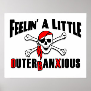 Feelin' a Little Outerbanxious Pirate OBX Poster