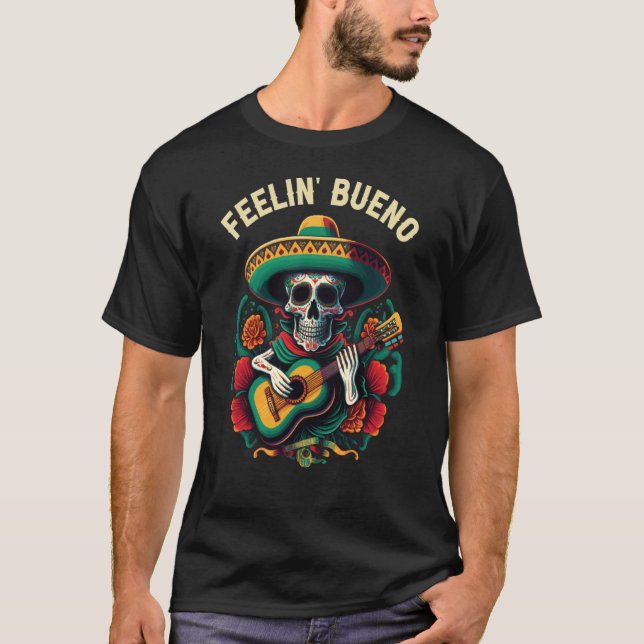 Feelin Bueno Mexican Life Mexico Pride Country T-Shirt (Front)