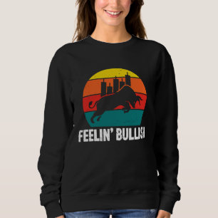 Feelin Bullish Cryptocurrency Blockchain Trader Cr Sweatshirt