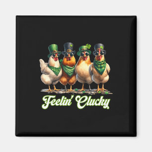 Feelin' Clucky Chickens Lover St Patrick’s Day Wom Magnet