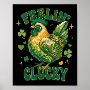Feelin' Clucky Funny Chicken Shamrock St Patrick's Poster