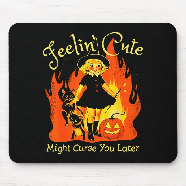 Feelin Cute Might Curse You Later Retro Witch Cat  Mouse Pad (Front)