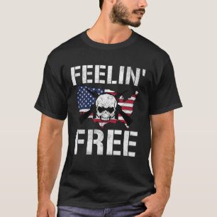 Feelin Free 4th Of July American Freedom 4 T-Shirt