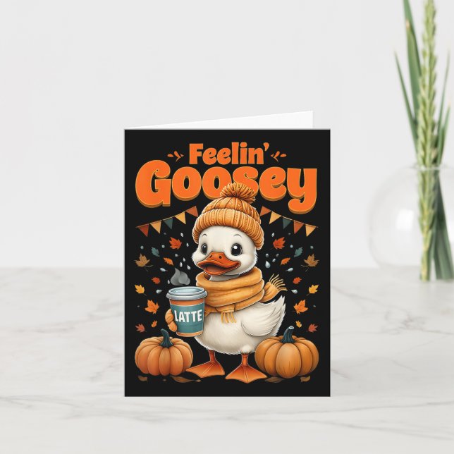 Feelin Goosey Hello Fall Goose Pumpkin Spice Coffe Card (Front)