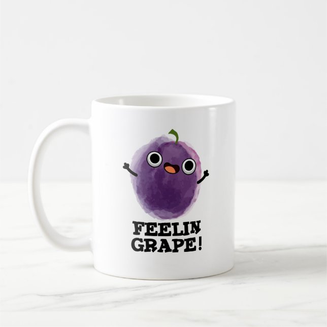Feelin Grape Funny Fruit Pun Coffee Mug (Left)