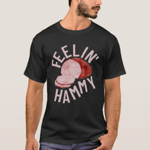 Feelin' Hammy Thanksgiving Christmas Ham T-Shirt