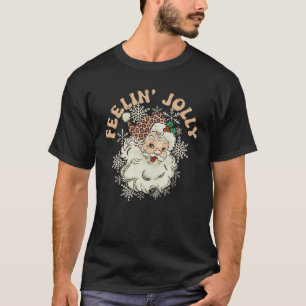 Feelin Jolly Beige Retro Santa Claus Funny Christm T-Shirt