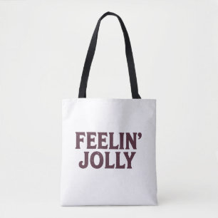 Feelin' Jolly Funny Christmas Spirit Tote Bag