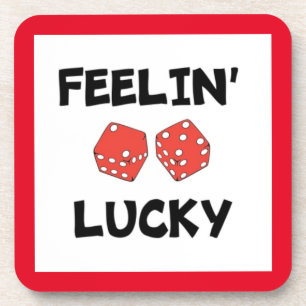 "FEELIN' LUCKY" DICE COASTER