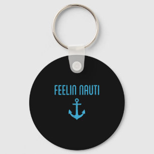Feelin' nauti boat pontoon captain boating boater key ring