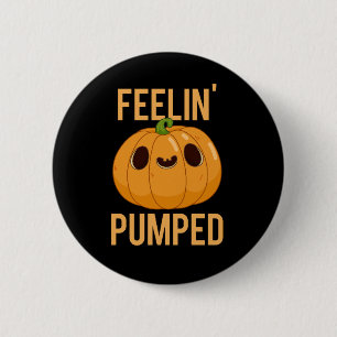 Feelin Pumped Funny Pumpkin Pun Dark BG 6 Cm Round Badge