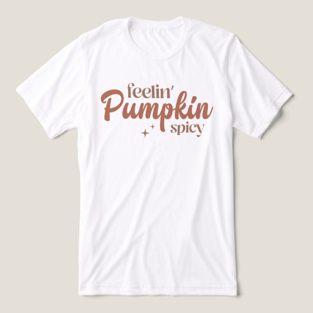 Feelin' Pumpkin Spicy Tri-Blend Shirt (Design Front)