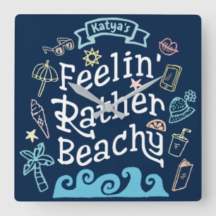 Feelin’ Rather Beachy Add Your Name Sassy Summer Square Wall Clock