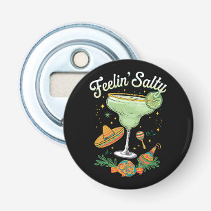 Feelin' Salty Margarita Funny Cinco De Mayo Bottle Opener