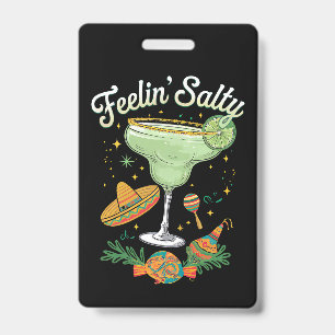 Feelin' Salty Margarita Funny Cinco De Mayo ID Badge