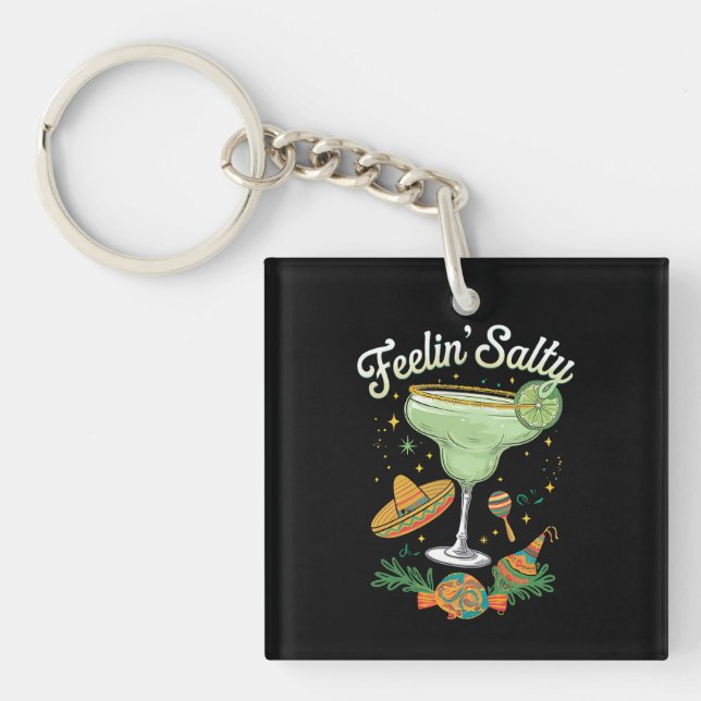 Feelin' Salty Margarita Funny Cinco De Mayo Key Ring (Front)