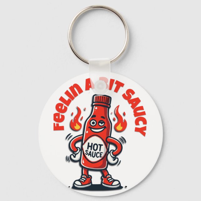 Feelin Saucy Key Ring (Front)