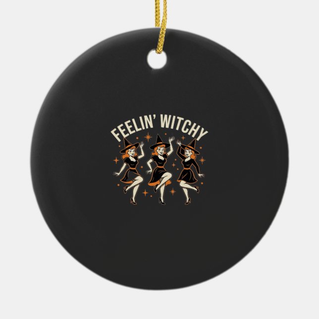 Feelin’ Witchy Halloween Witch Dance Ceramic Ornament (Front)