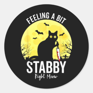 Feeling a Bit Stabby Right Meow Funny Black Cat Classic Round Sticker