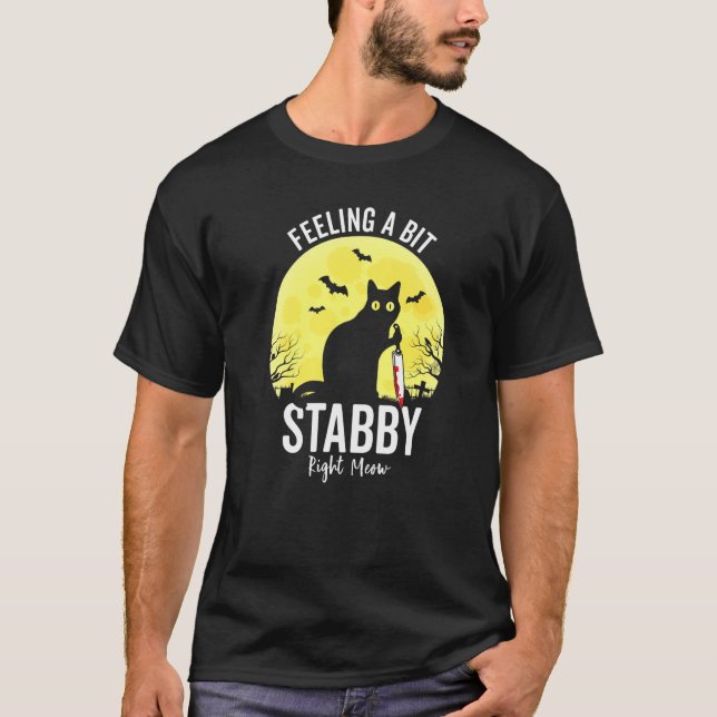 Feeling A Bit Stabby Right Meow Funny Black Cat T-Shirt (Front)