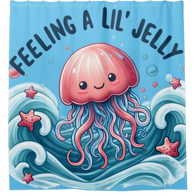 "Feeling a Lil’ Jelly" Shower Curtain (Front)