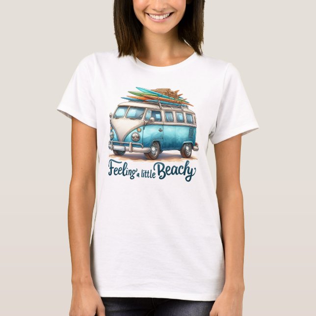 Feeling a little beacy T-Shirt (Front)