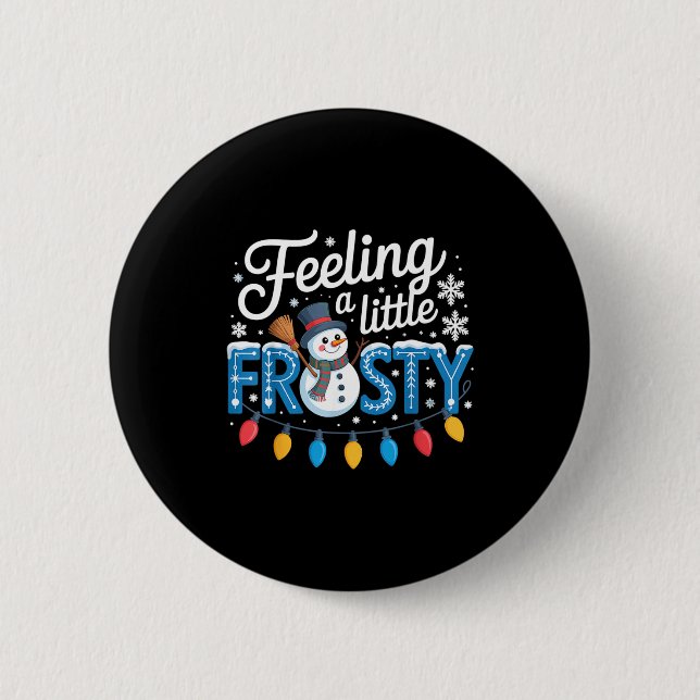 Feeling A Little Frosty Cute Retro Snowman  6 Cm Round Badge (Front)