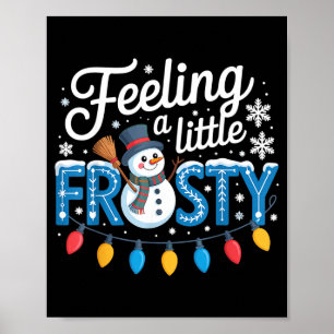 Feeling A Little Frosty Cute Retro Snowman  Poster